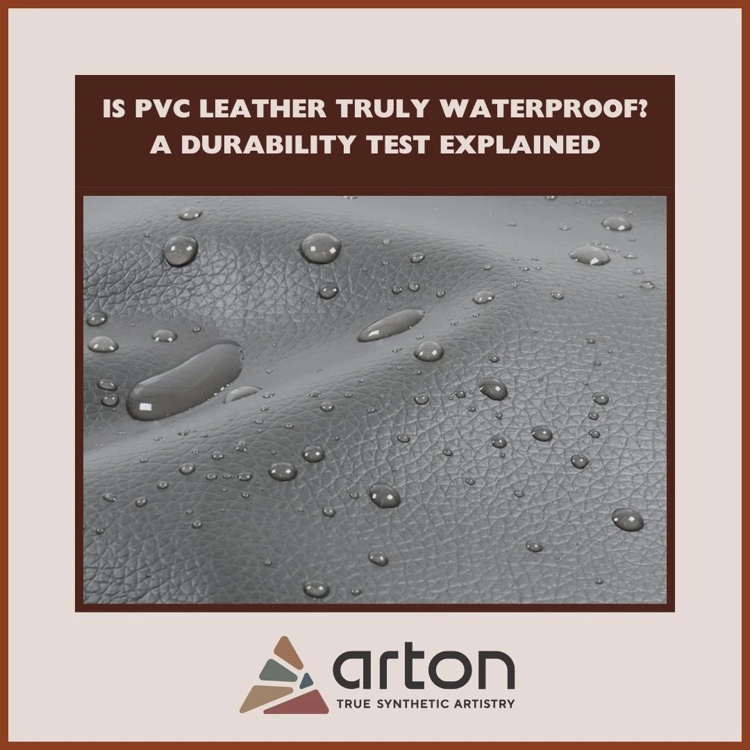 Is PVC Leather Truly Waterproof? A Durability Test Explained