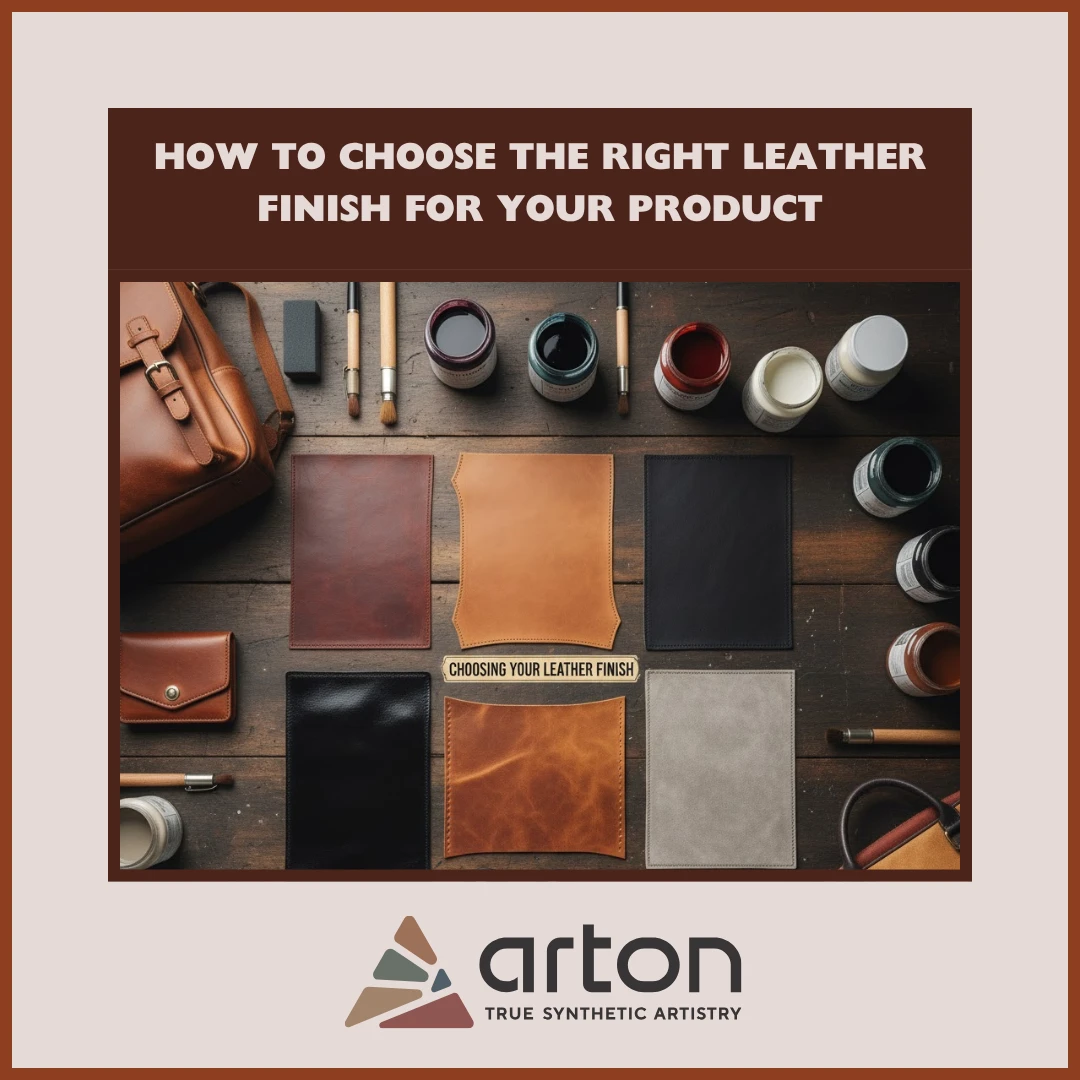 How to Choose the Right Leather Finish for Your Product