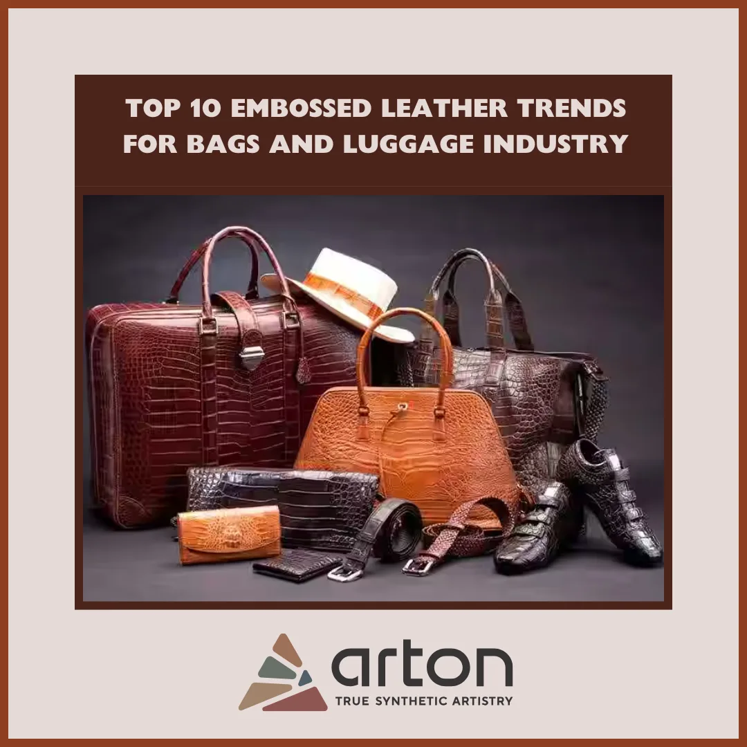 Top 10 Embossed Leather Trends for Bags and Luggage Industry