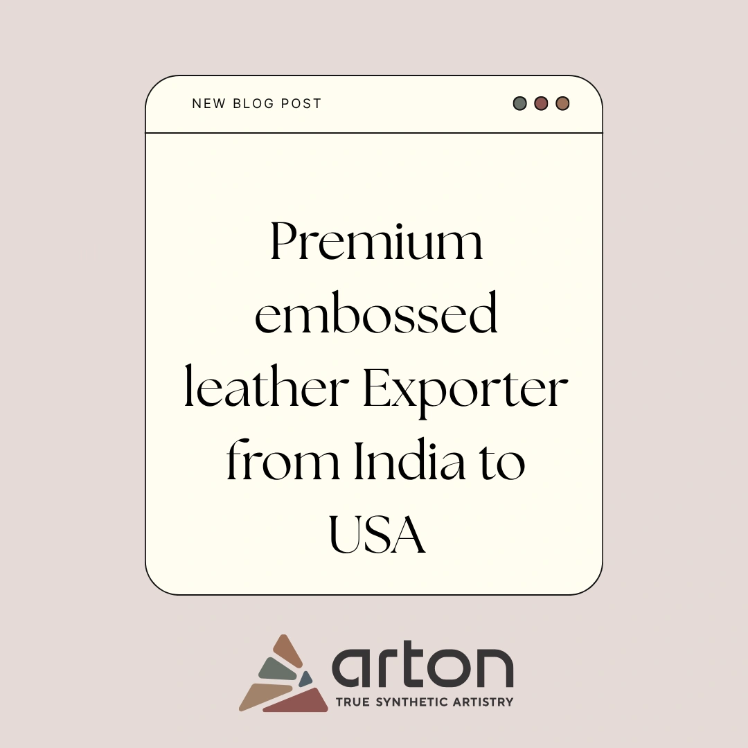 Premium embossed leather Exporter from India to USA