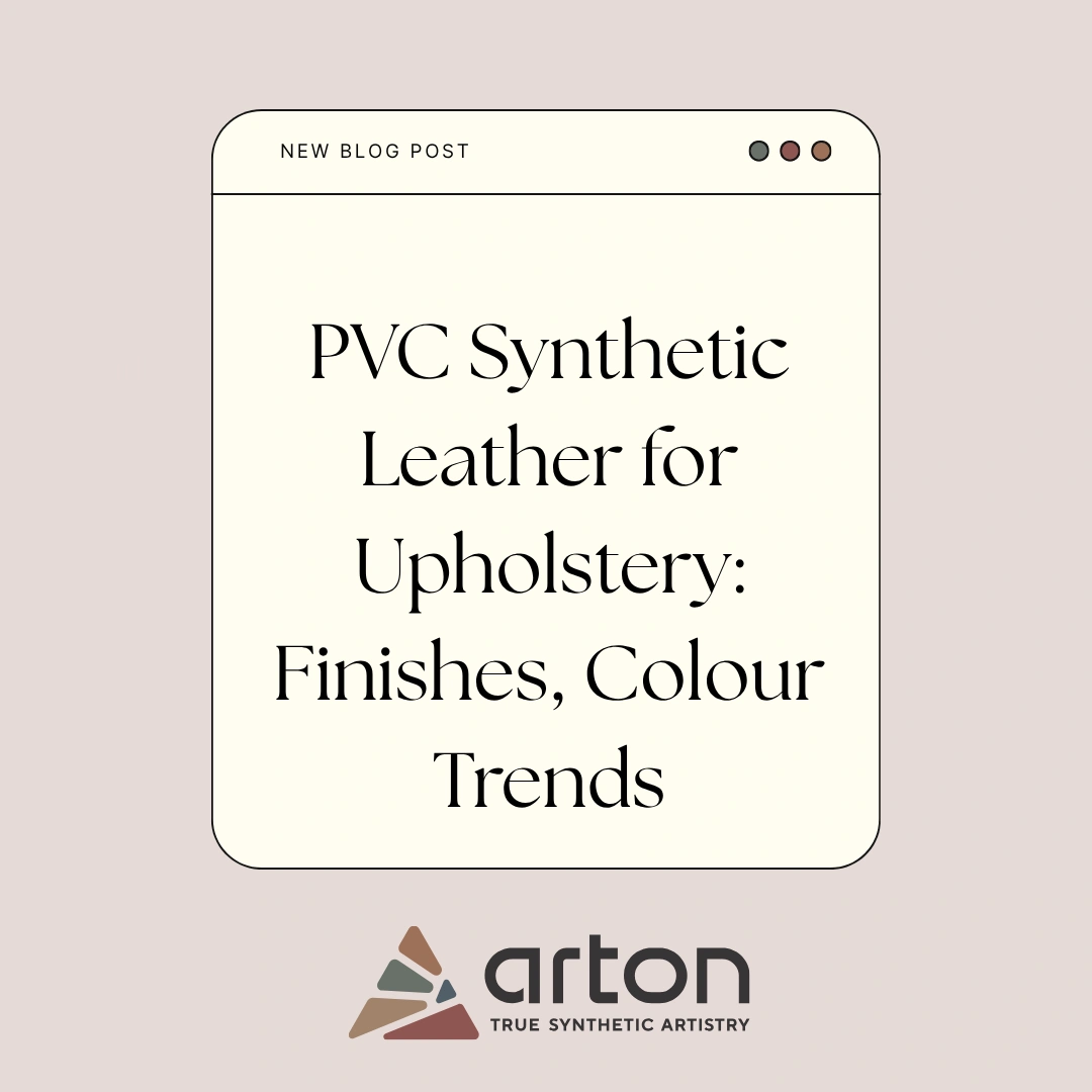 PVC Synthetic Leather for Upholstery: Finishes, Colour Trends