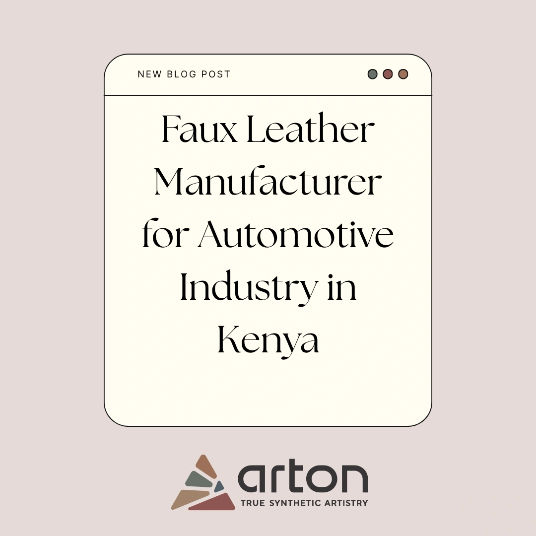 Faux Leather Manufacturer for Automotive Industry in Kenya